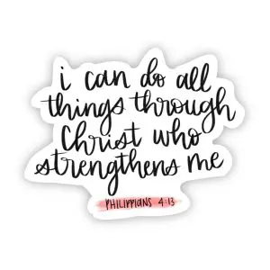 I Can do All Things Through Christ who Strengthens me