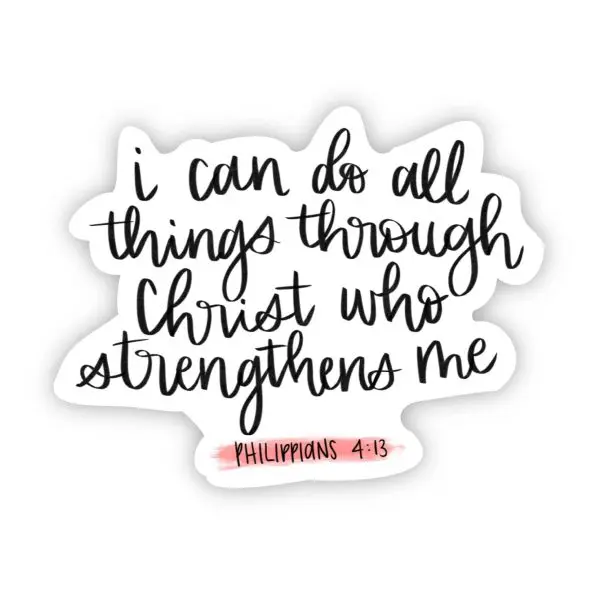 I Can do All Things Through Christ who Strengthens me