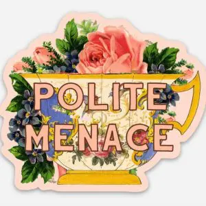 Polite Menace Teacup Funny Sticker - Our Flag Means Death