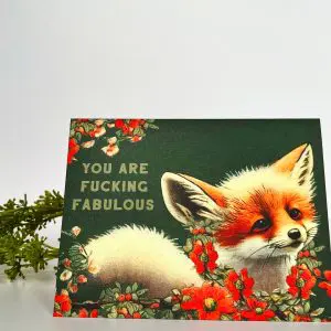 You are Fucking Fabulous Fox - Funny Love Encouragement Card