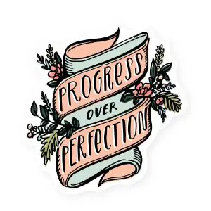 Progress over perfection sticker