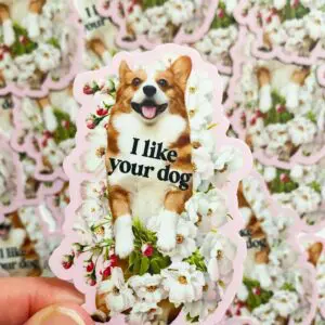 I Like Your Dog Cute Corgi Funny Sticker