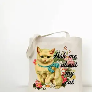 Ask Me About My Cat Tote Bag