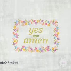 Yes and Amen - 5.5 x 4" - 18 Mesh