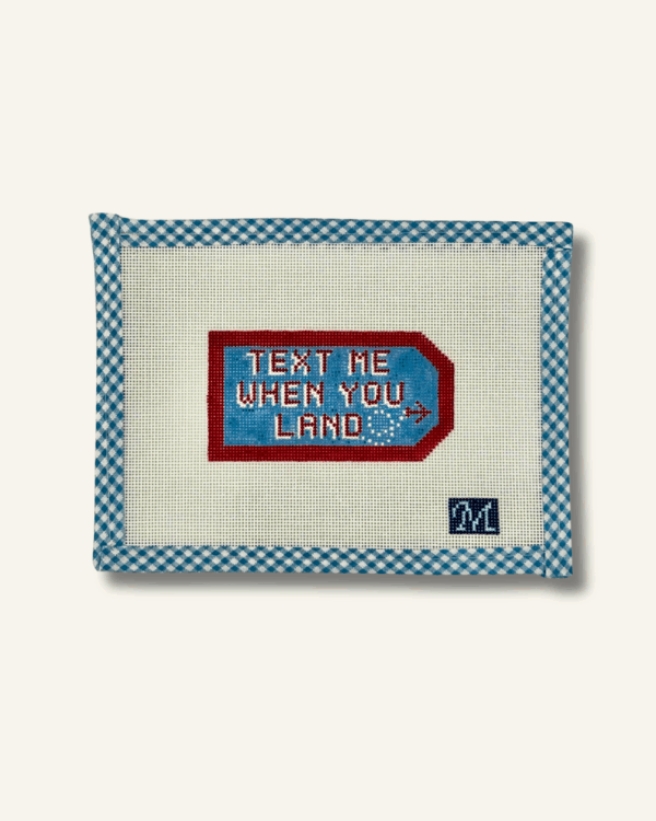 Text Me When You Land- 4.3" X 2.3" - 18 Mesh