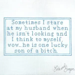Stare at Husband-8" x 4 1/2"- 18 Mesh