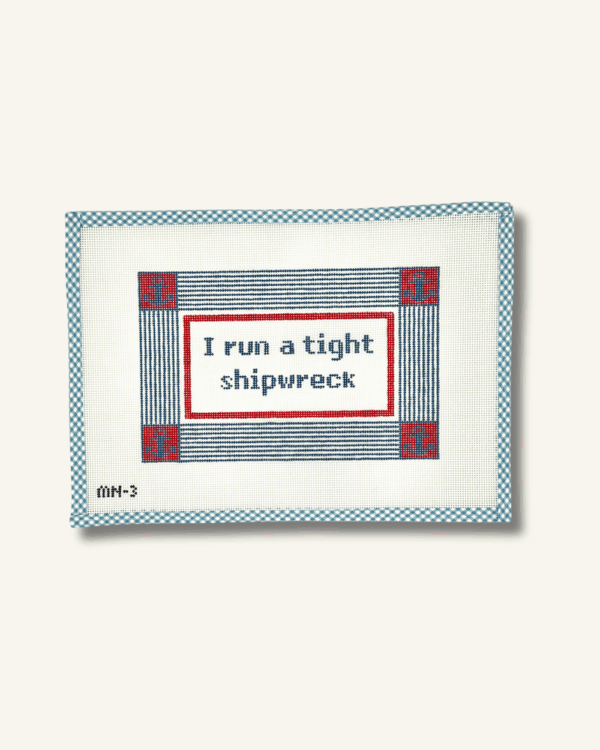 I Runn a Tight Shipwreck-10" x 6.5” - 13 Mesh