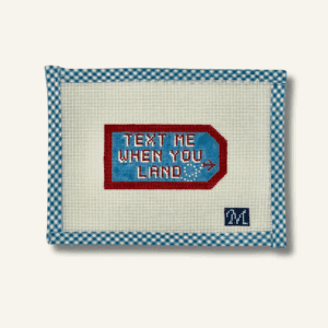 Text Me When You Land- 4.3" X 2.3" - 18 Mesh
