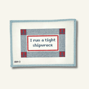 I Runn a Tight Shipwreck-10" x 6.5” - 13 Mesh
